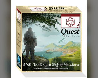 2021 Quest Calendar - The Dragon Staff of Maladoria   - Print & Play for a year of adventure in a desktop calendar. 