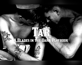 Tar - A Blades in the Dark Playbook   - A playbook of nautical endurance and supernatural tattoos 