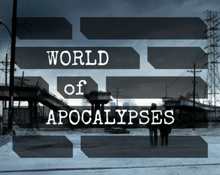 World of Apocalypses   - Pocket-sized version of one of the most influential role-playing games of the early 21st century. 
