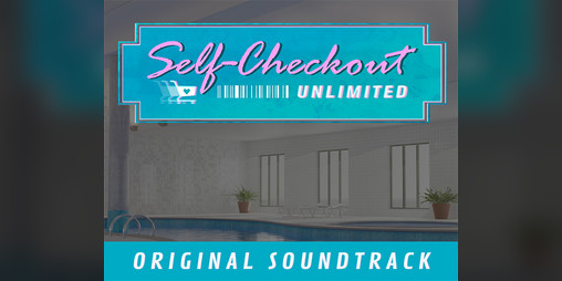 Cover image for Self-Checkout Unlimited: Original Soundtrack