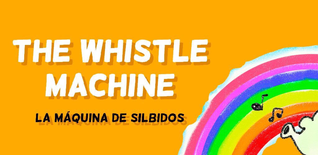 The Whistle Machine