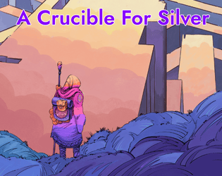 A Crucible For Silver  