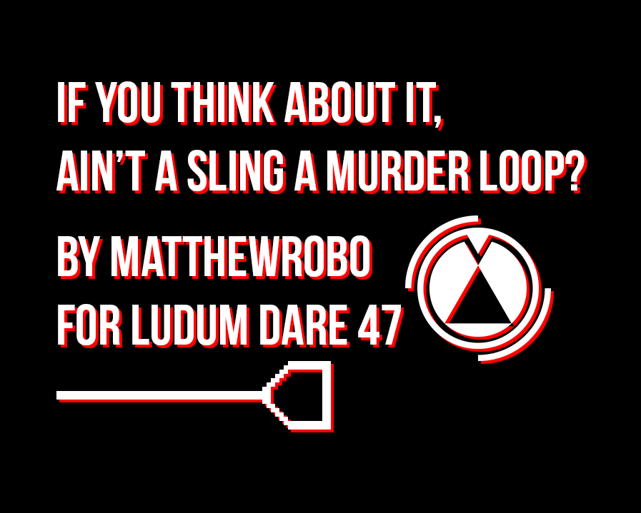 Cover image for If you think about it, ain't a sling a murder loop?