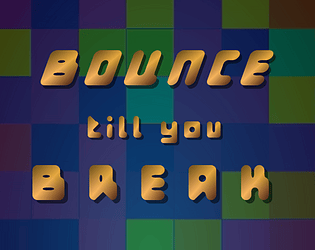 Bounce till you Break