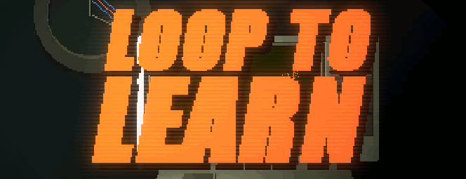 Loop to Learn