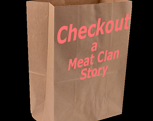 Checkout - A Meat Clan Story