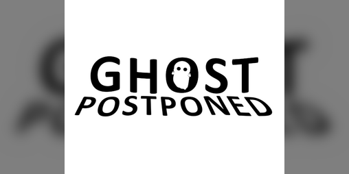 Cover image for Ghost Postponed
