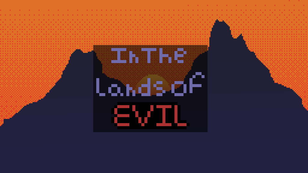 In The Lands of EVIL