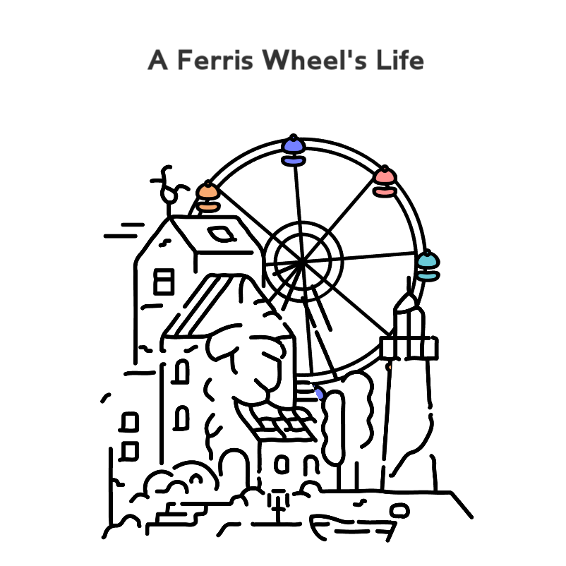 A Ferris Wheel's Life