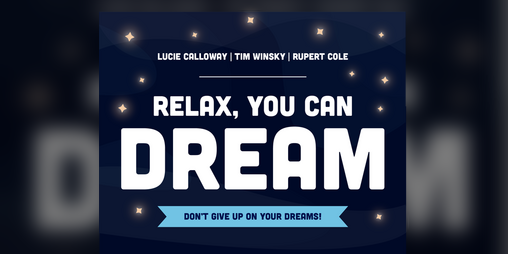 Cover image for Relax, You Can Dream