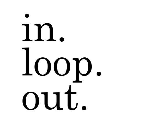in. loop. out. (Ludum Dare version)