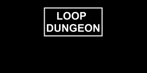 Cover image for Loop Dungeon - LDJAM 47