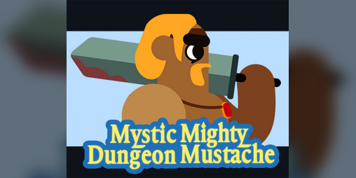 Cover image for Mystic Dungeon & Mighty Mustache
