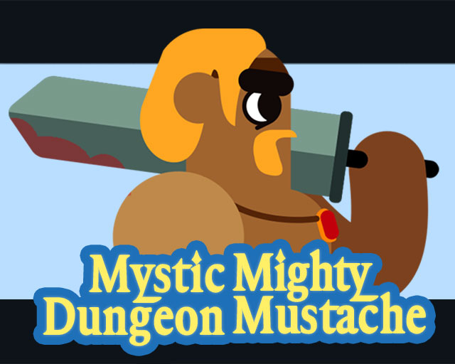 Cover image for Mystic Dungeon & Mighty Mustache