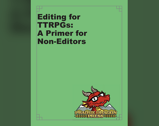 Editing for TTRPGs: A Primer for Non-Editors  