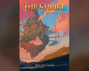 The Shrike   - A storytelling RPG, set in the sky above you and the sky inside you 