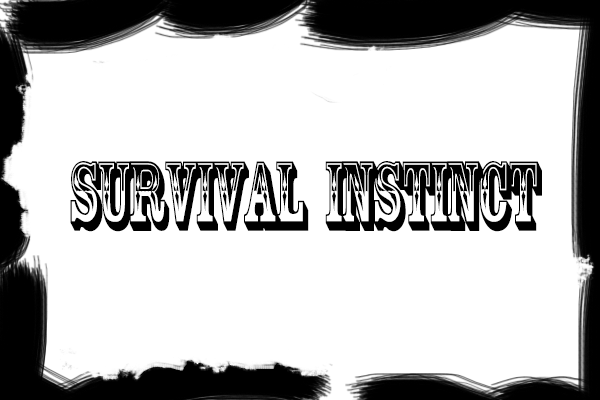 Survival Instinct