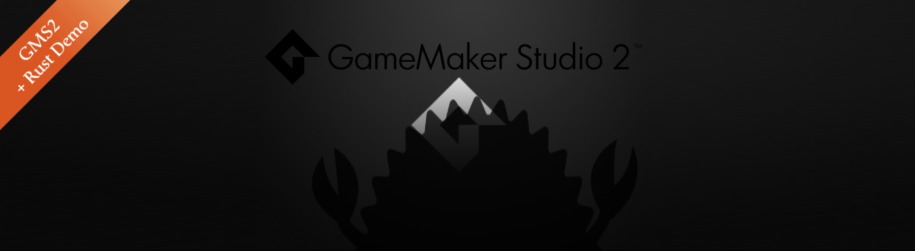 How To Use GameMaker with Rust