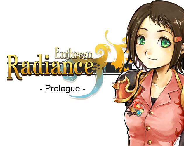 Enthrean Radiance : Prologue