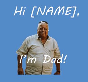 Cover image for Hi [NAME], I'm Dad!