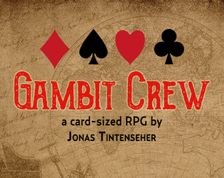Gambit Crew   - Adventure awaits! A business-card-sized, card-themed TTRPG. 
