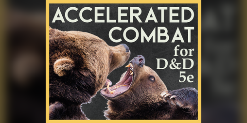 Cover image for Accelerated Combat for D&D 5e