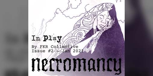 Cover image for In Play Issue #2: Necromancy