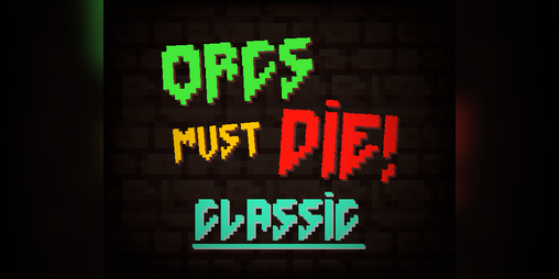 Cover image for Orcs Must Die Classic