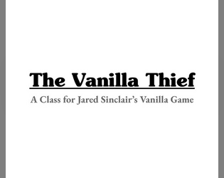 The Vanilla Thief   - A Class for Jared Sinclair's Vanilla Game 