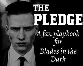 The Pledge   - A playbook for Blades in the Dark 