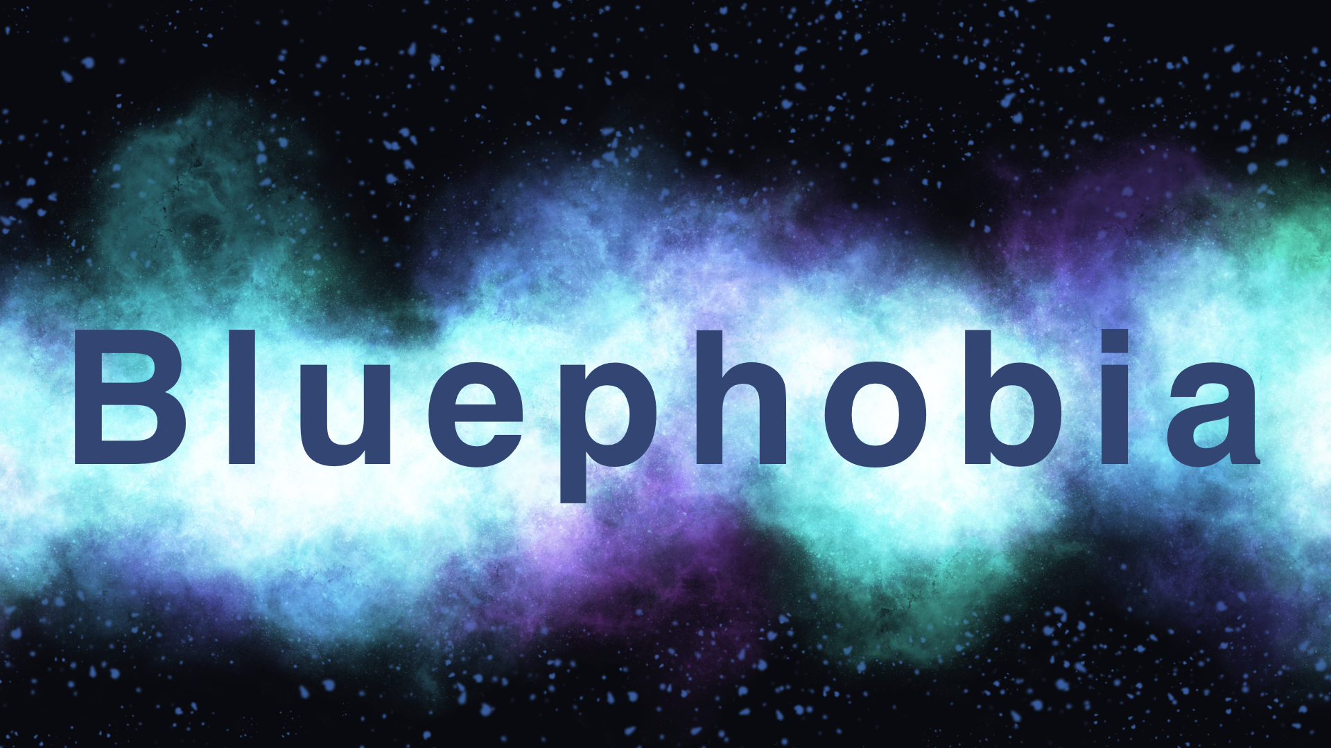Bluephobia