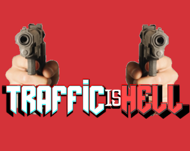 Traffic Is Hell