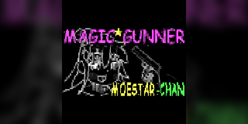 Cover image for MAGIC*GUNNER Moestar-chan