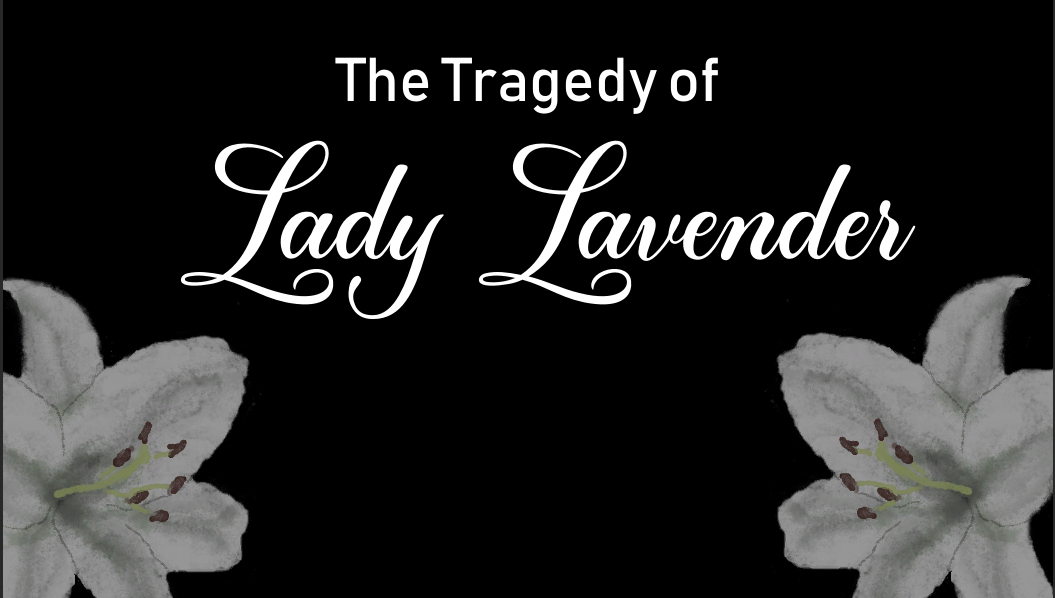 The Tragedy of Lady Lavender