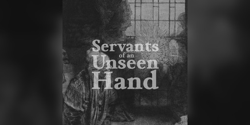 Cover image for Servants of an Unseen Hand