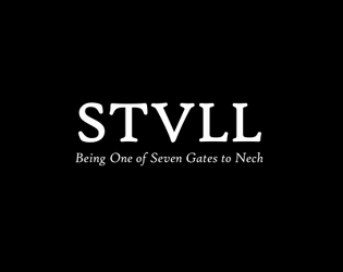 STULL; Being One of Seven Gates to Nech   - MÏDWEST x MÖRK BORG. A micro-setting for the FÖLK-LORE jam. 