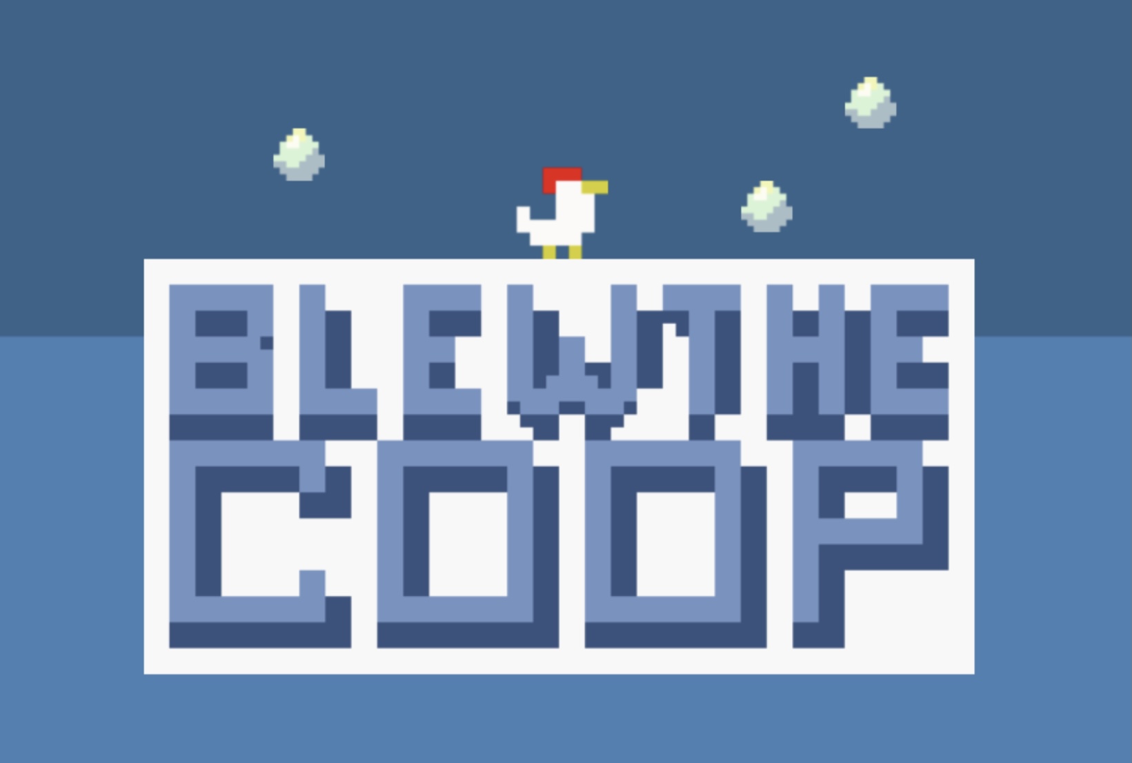 Blew The Coop