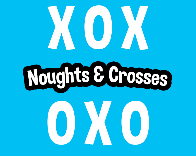 Noughts & Crosses