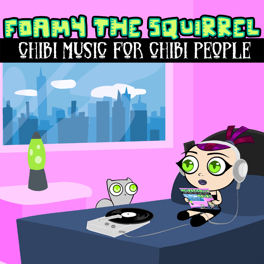 Chibi Music for Chibi People : Foamy The Squirrel