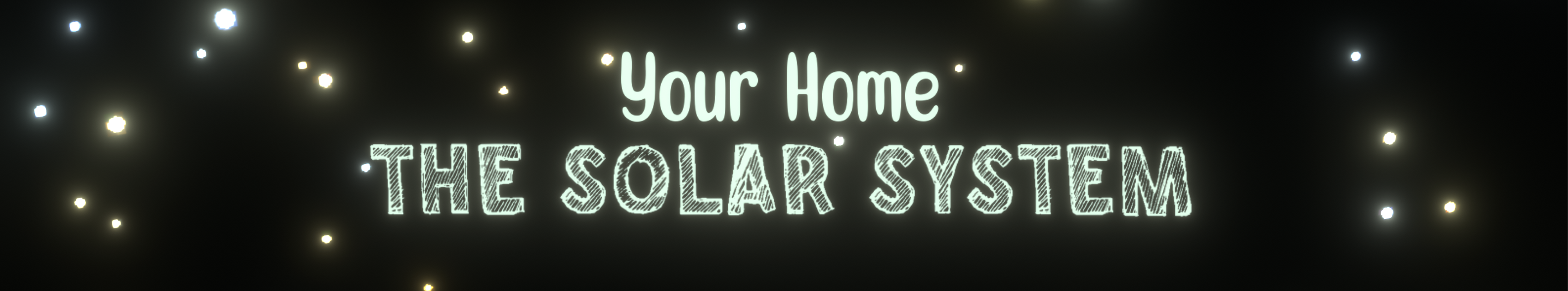 Your Home: THE SOLAR SYSTEM