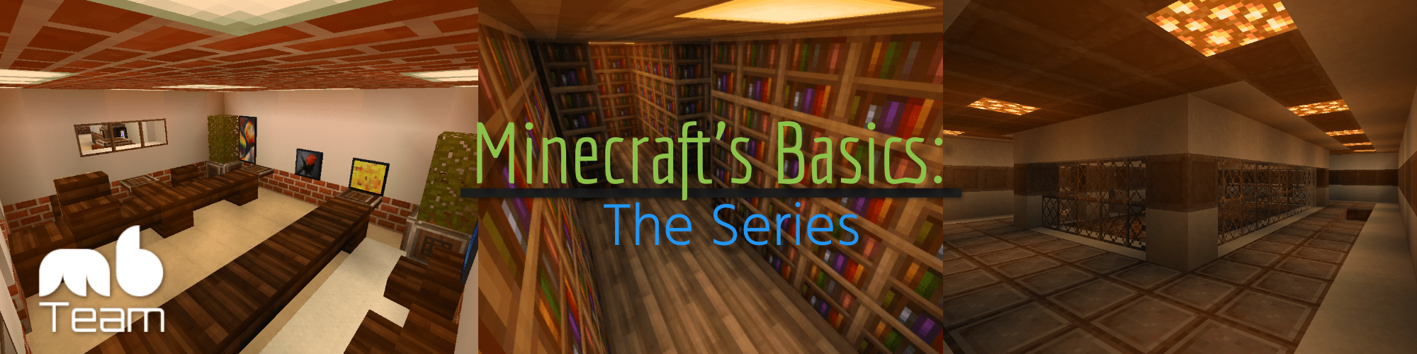 Minecraft's Basics: The Series