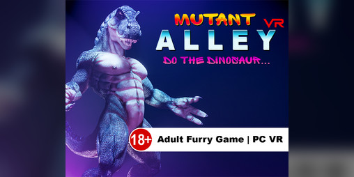 Cover image for Mutant Alley VR: Do The Dinosaur...in VR!