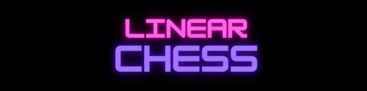 Linear Chess