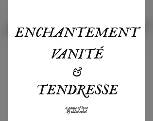 Enchantement, Vanité, & Tendresse   - A romantic map-labeling game 