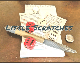 Little Scratches RPG   - I will not claim sobriety while writing this tiny, traditional (not OSR), flexible RPG. 