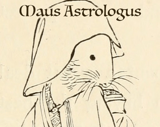 Maus Astrologus   - A tiny Mausritter adventure about mice seeking an oracle. 