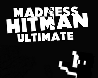 Madness Hitman Ultimate Demo