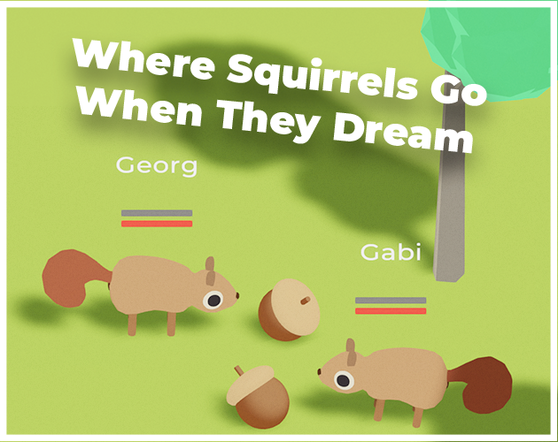 Where Squirrels Go When They Dream