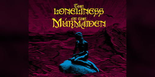 Cover image for The loneliness of the Múrmaiden - A MÖRK BORG Adventure