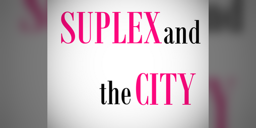 Cover image for Suplex and the City